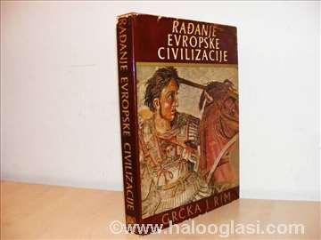 Rađanje evropske civilizacije Grčka i Rim