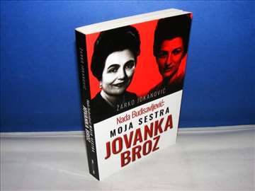 Moja sestra Jovanka Broz Nada Budisavljević