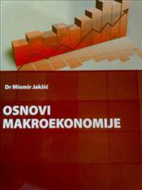 Osnovi makroekonomije - Dr Miomir Jakšić
