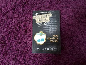 Monster High - Moj komsija zombi - Lizi Harison