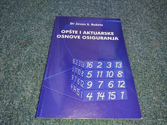 Opšte i aktuarske osnove osiguranja - Jovan Rašeta