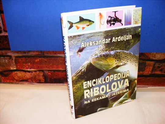 Enciklopedija ribolova na rekama i jezerima ..  
