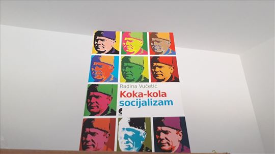 Koka kola socijalizam Radina Vucetic 