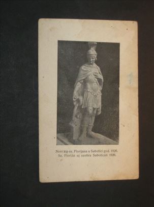 Novi kip Sv. Fl;orijana u Subotici god. 1926 .