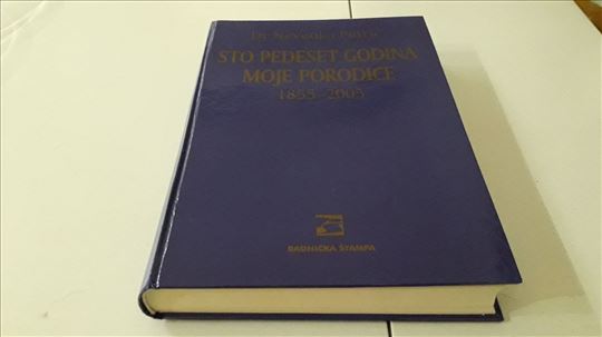 Sto pedeset godina moje porodice Dr Nevenka Petric