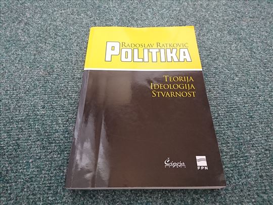 Politika teorija, ideologija, stvarnost - Ratković