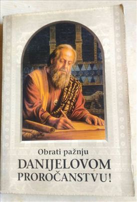 Obrati paznju Danijelovom prorocanstvu 