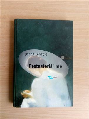 Jelena Lengold - Pretesteriši me