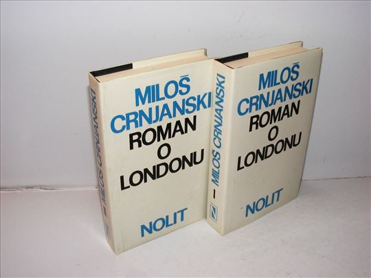Miloš Crnjanski - Roman o Londonu 1-2