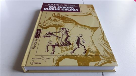 Šta Evropa duguje Grcima Tomas A. Slezak nekorisce