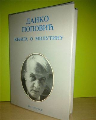 Knjiga o Milutinu - Danko Popović, ćirilica, tvrd
