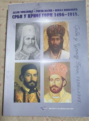 Srbi u Crnoj Gori 1496-1918 Mikavica Vasin Ninkovi
