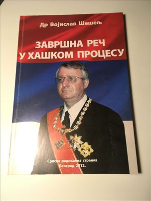 Dr Vojislav Šešelj - Završna reč u Haškom procesu
