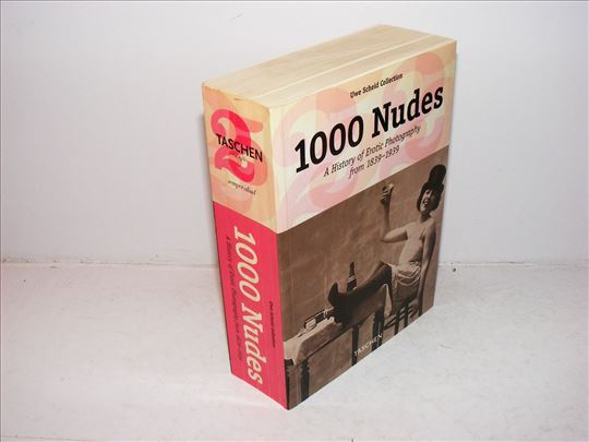 1000 NUDES 1839-1939  Uwe Scheid , Michael Koetzle