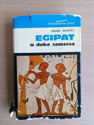 Pierre Montet - Egipat u doba Ramzesa