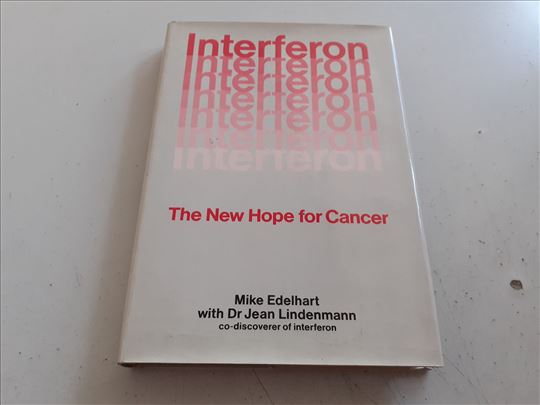 Interferon The New Hope for Cancer Mike Edelhart, 