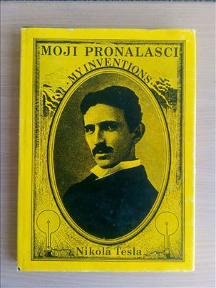 Nikola Tesla - Moji Pronalasci - My Inventions