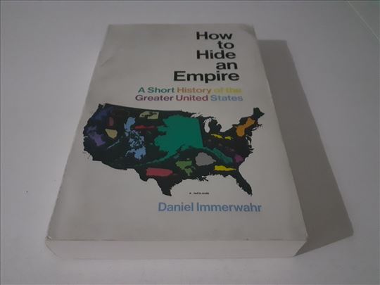 How To Hide An Empire Daniel Immerwahr retko ENG 