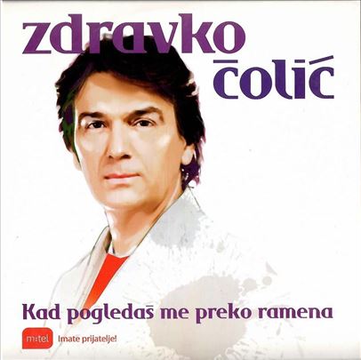 Zdravko Čolić - Kad pogledaš me preko ramena