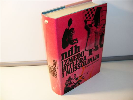 NDH između Hitlerai Mussolinija B.Krizman