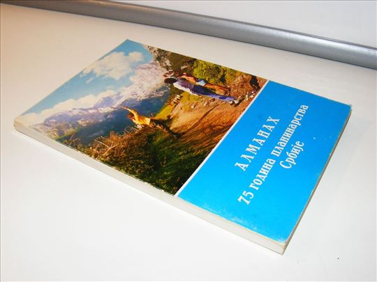 Almanah 75 godina planinarstva srbije