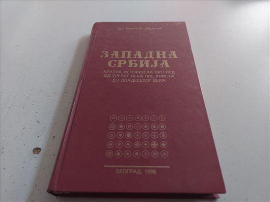 Zapadna Srbija Dr Jovan I. Deretic