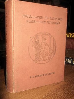 Die sagen des klassichen altertums - Stoll & Lamer