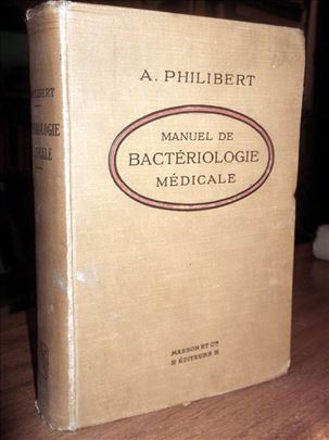 Manuel de bacteriologie medicale - Andre Philibert