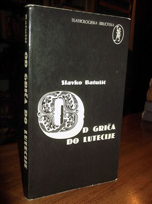 Od Griča do Lutecije - Slavko Batušić