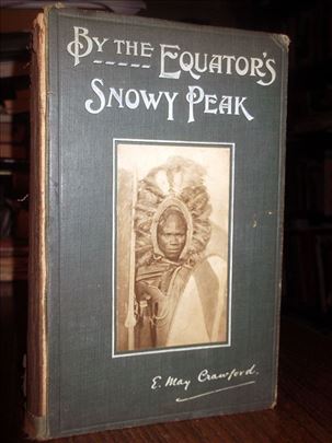 By the Equator's Snowy Peak - E. May Crawford