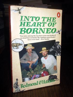 Into the Heart of Borneo - Redmond O`Hanlon