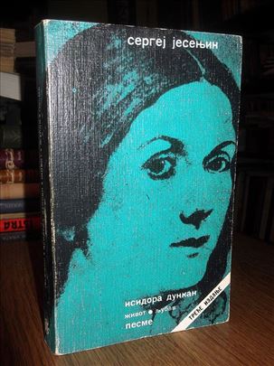 Isidora Dunkan - Život - Ljubav - Pesme - Jesenjin