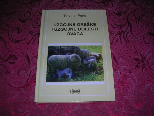 Uzgojne greske i uzgojne bolesti ovaca - Tihomir P