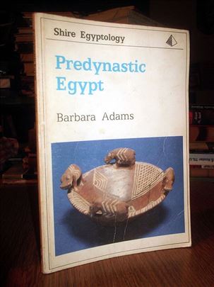 Predynastic Egypt - Barbara Adams