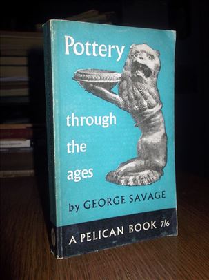 Pottery  Through the  - George Savage