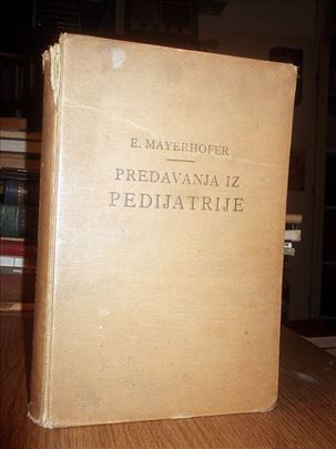 Predavanja iz pedijatrije - Prof. dr E. Mayerhofer