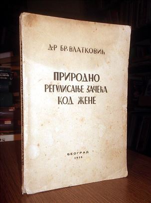 Prirodno regulisanje začeća kod žene -Dr Vlatković