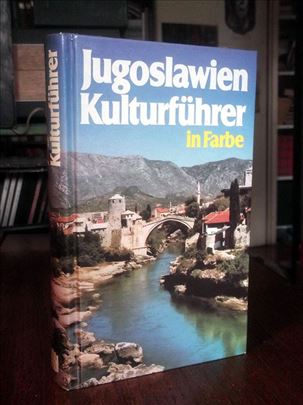Jugoslawien: Kulturfuhrer in Farbe (vodič na nem.)