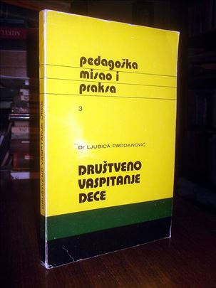 Društveno vaspitanje dece - Dr Ljubica Prodanović