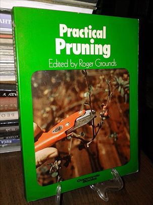Practical Pruning - Roger Grounds
