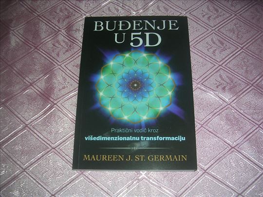 Budjenje u 5D - Maureen J. St. Germain