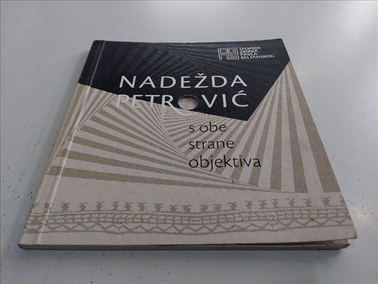 Nadežda Petrović s obe strane objektiva 