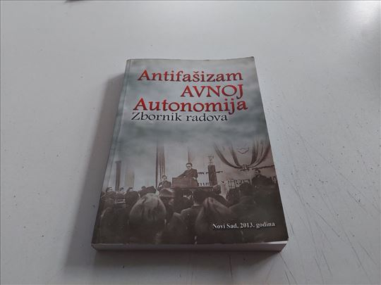 Antifašizam AvnojJ Autonomija Zbornik radova 