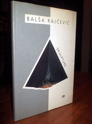 Skulpture - Balša Rajčević