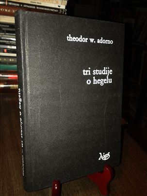 Tri studije o Hegelu - Theodor W. Adorno