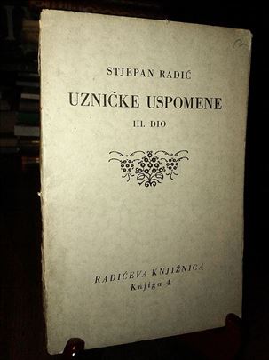 Uzničke uspomene III - Stjepan Radić