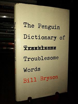 The Penguin Dictionary of Troublesome Words-Bryson