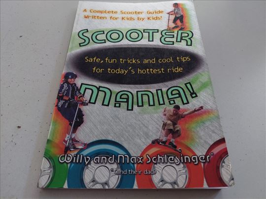 Scooter mania cool tricks for today's hottest ride