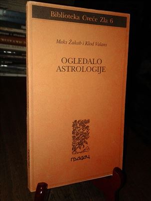 Ogledalo astrologije - Maks Žakob i Klod Valans