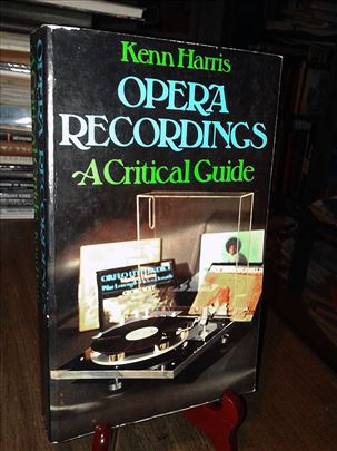 Opera Recordings: A Critical Guide - Kenn Harris